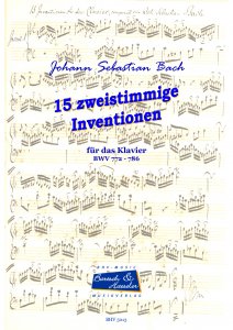 Bach, J.S., 15 zweistimmige Inventionen für das Klavier, BWV 772-786